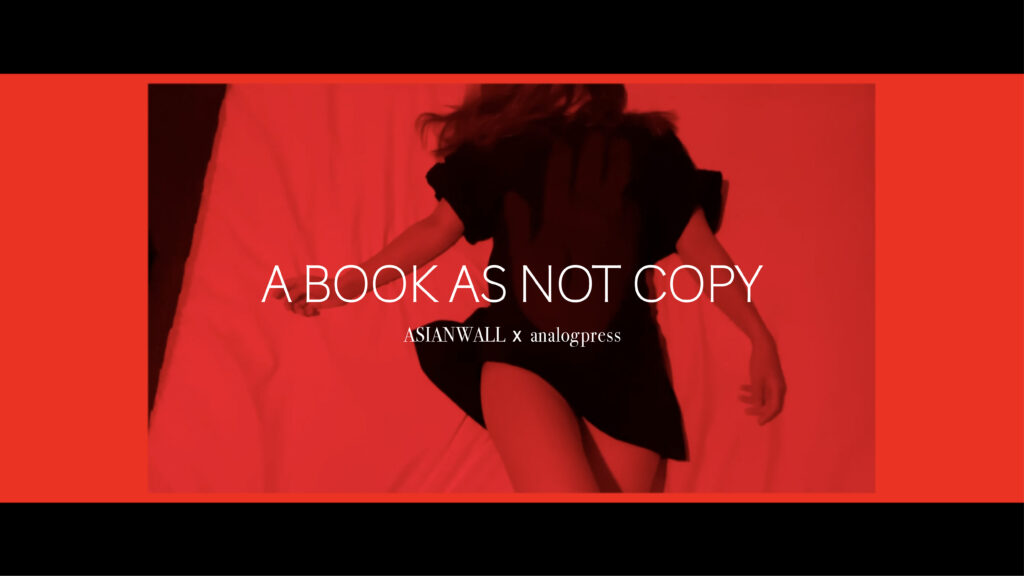 【A BOOK AS NOT COPY】 ASIANWALL × analogpress