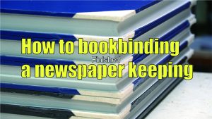 【STEP BY STEP】How to bookbinding a newspaper keeping
